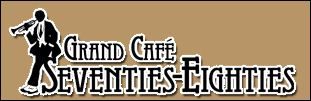 Grand Café Seventies Eighties